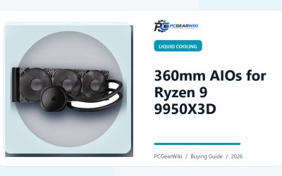 Best 360mm AIO Coolers for Ryzen 9 9950X3D