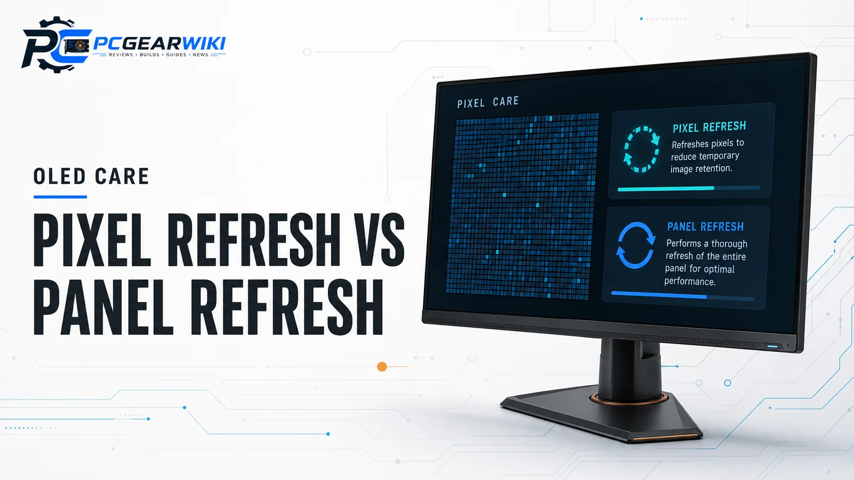 OLED Pixel Refresh vs Panel Refresh: Key Differences & Which to Choose 1 OLED Pixel Refresh vs Panel Refresh: Key Differences & Which to Choose