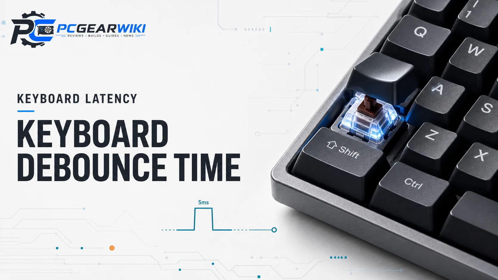 Keyboard Debounce Time Explained: Definition, How It Works & Why It Matters 1 Keyboard Debounce Time Explained: Definition, How It Works & Why It Matters