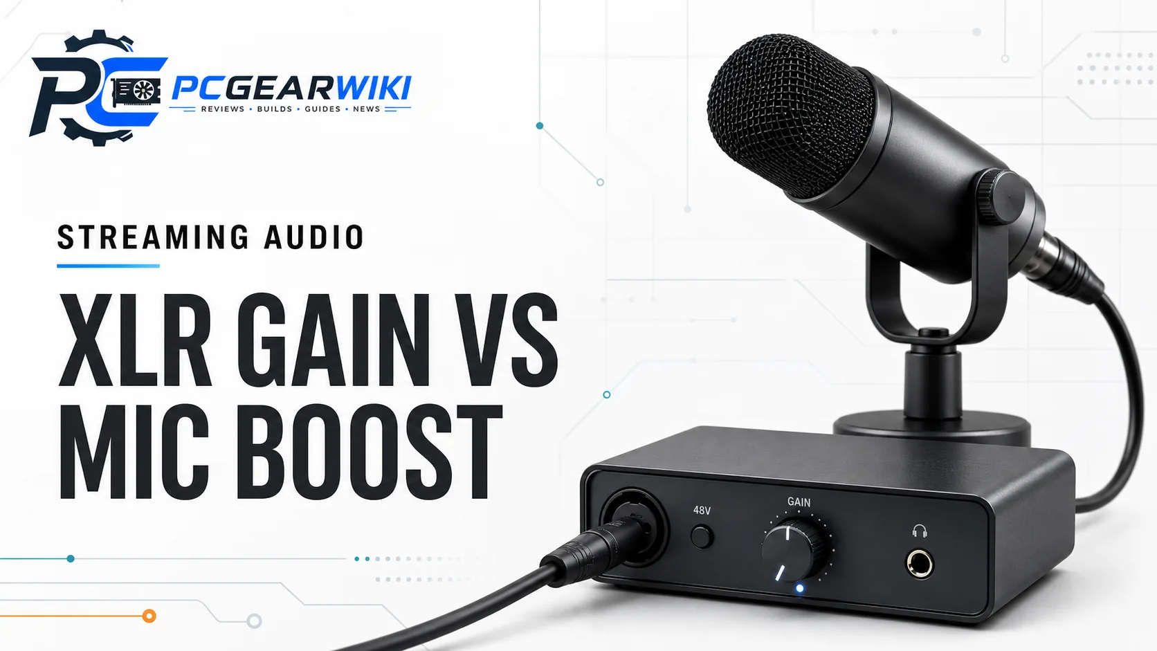 XLR Gain vs Mic Boost: Key Differences & Which to Choose