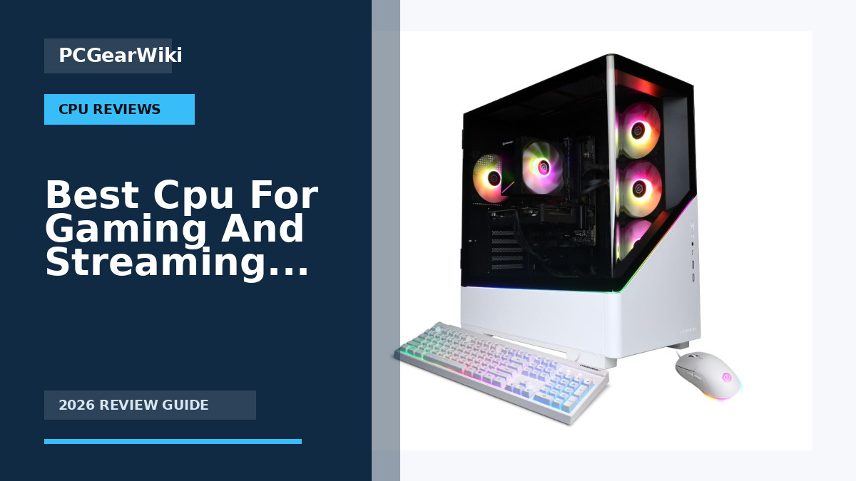 Best Cpu For Gaming And Streaming Buying Guide for 2026 1 CyberPowerPC Gamer Xtreme VR Gaming PC Intel i7-14700F RTX 5060 Ti 16GB DDR5 1TB SSD for Best Cpu For Gaming And Streaming Buying Guide for 2026