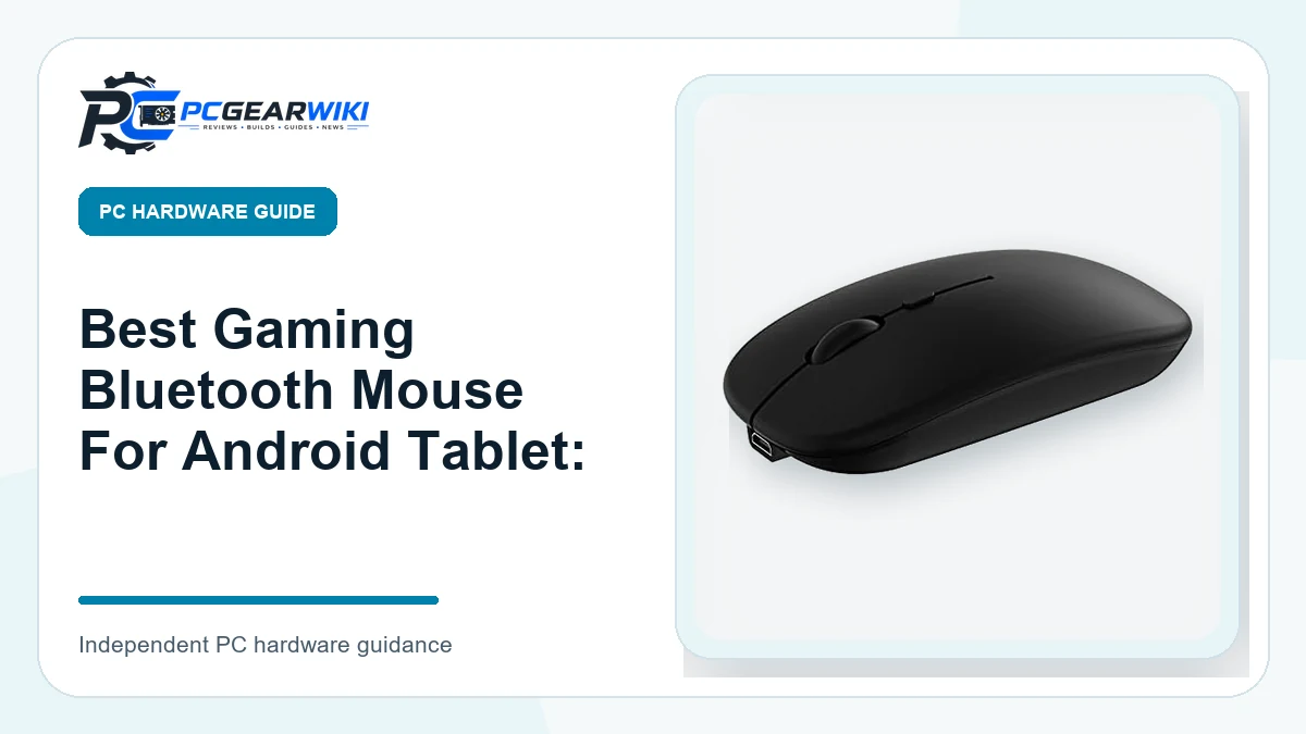 Best Gaming Bluetooth Mouse For Android Tablet: Buying Guide 1 Best Gaming Bluetooth Mouse For Android Tablet: featured image