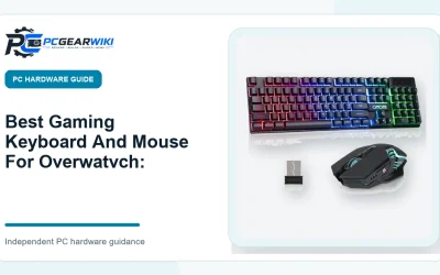 Best Gaming Keyboard And Mouse For Overwatvch: Buying Guide