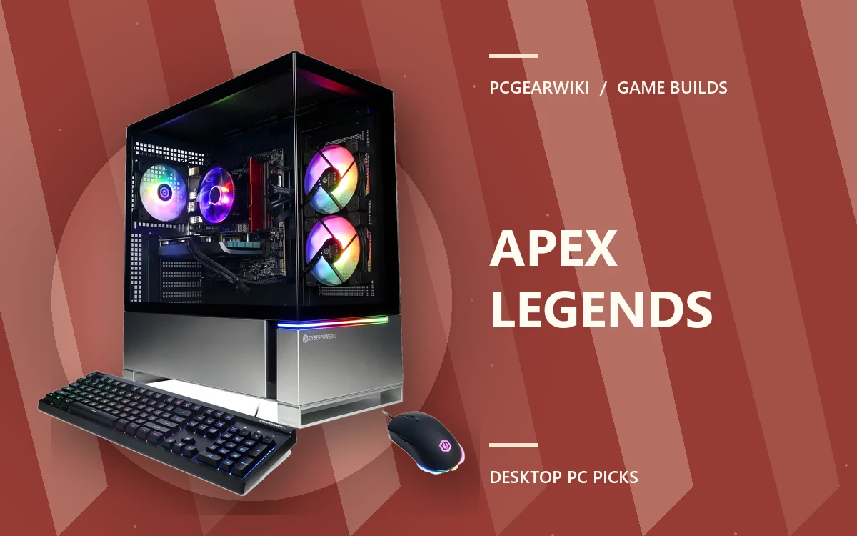 CyberPowerPC Gamer Xtreme VR Gaming PC featured for APEX LEGENDS gaming PC picks