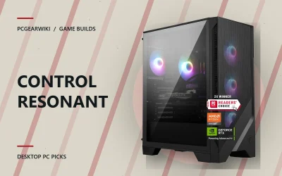 Best Gaming PC for CONTROL Resonant