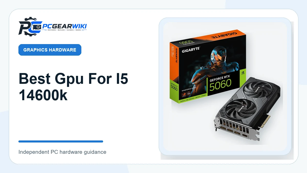 Best Gpu For I5 14600k featured image