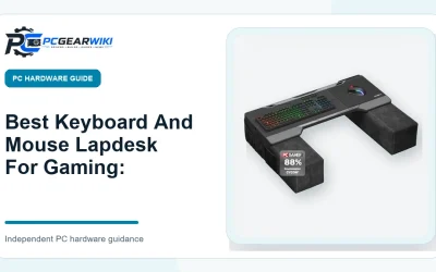 Best Keyboard And Mouse Lapdesk For Gaming: Buying Guide