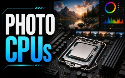 Best CPUs for Photo Editing in 2026: Top Picks