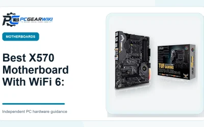 Best X570 Motherboard With WiFi 6: Buying Guide