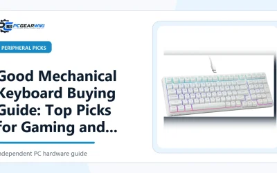 Good Mechanical Keyboard Buying Guide: Top Picks for Gaming and Typing
