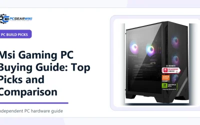 Msi Gaming Pc Buying Guide: Top Picks and Comparison