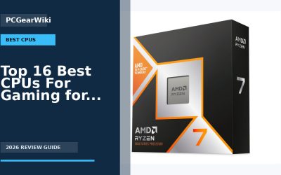 Best CPUs for Gaming in 2026: Top Picks Compared